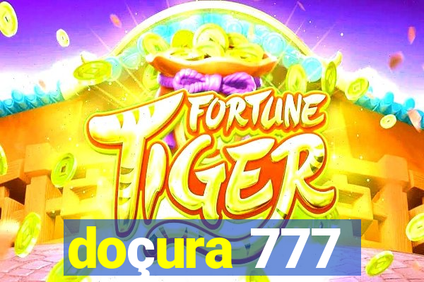 doçura 777